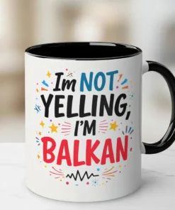 NOT YELLING IM BALKAN